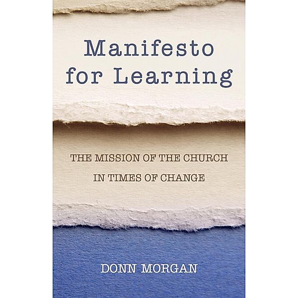 Manifesto for Learning, Donn Morgan