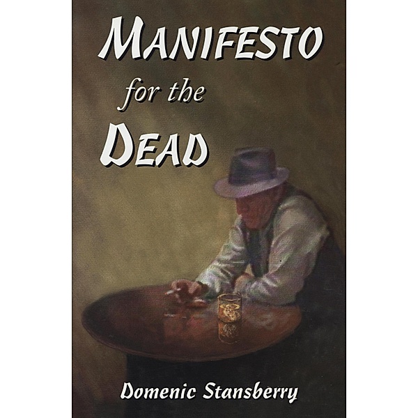 Manifesto for the Dead, Domenic Stansberry