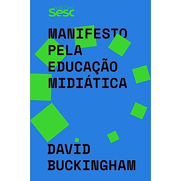 Manifesto pela educação midiática, David Buckingham