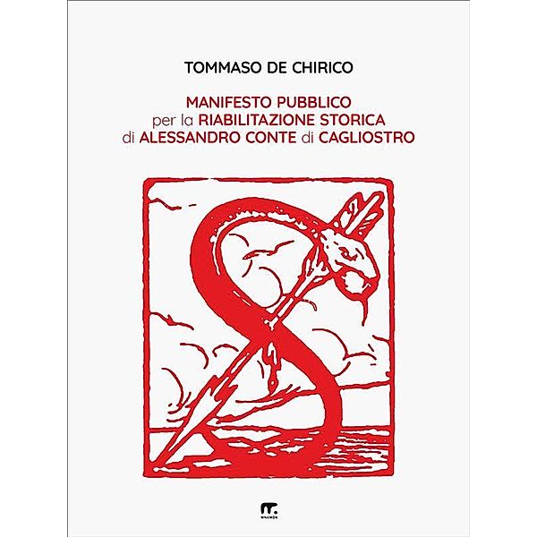 Manifesto pubblico per la riabilitazione storica di Alessandro conte di Cagliostro, Tommaso De Chirico