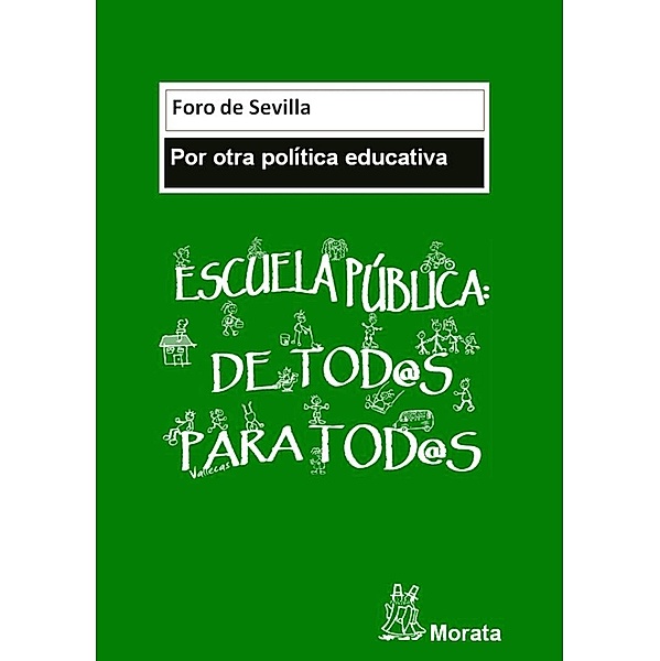 Manifiesto: Por otra política educativa, Foro de Sevilla