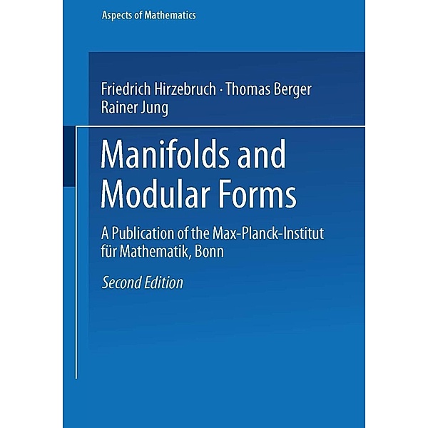 Manifolds and Modular Forms / Aspects of Mathematics Bd.20, Friedrich Hirzebruch, Thomas Berger, Rainer Jung