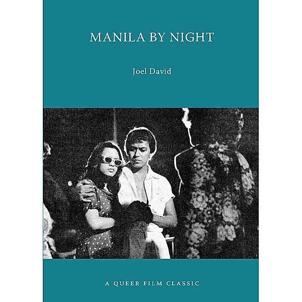 Manila by Night: A Queer Film Classic, Joel David