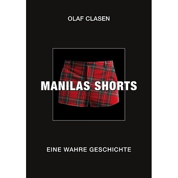 MANILAS SHORTS, Olaf Clasen