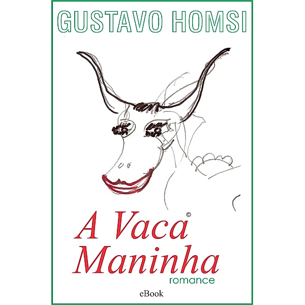 Maninha: A Vaca Maninha, Gustavo Homsi