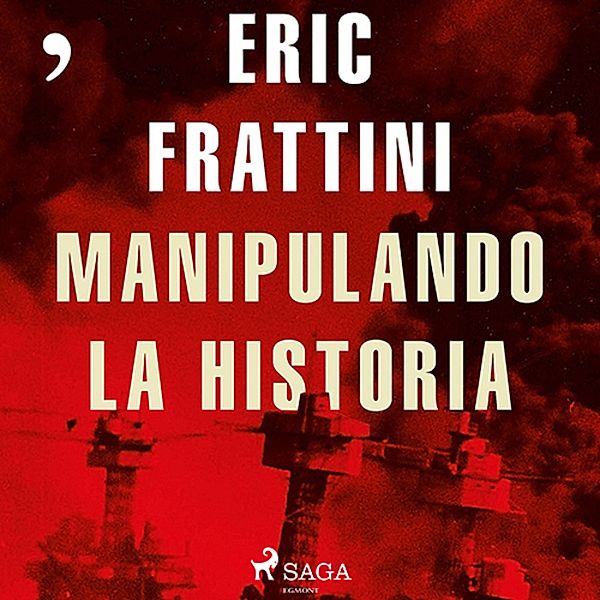 Manipulando la historia, Eric Frattini