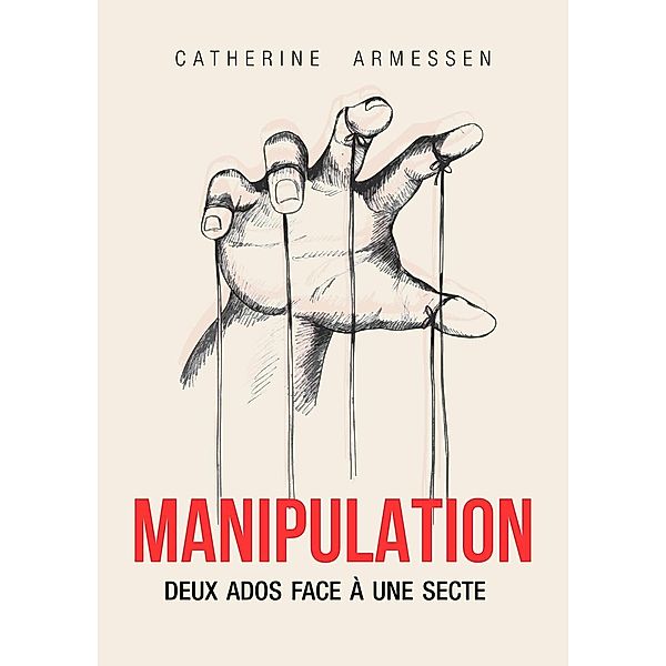 Manipulation, Catherine Armessen