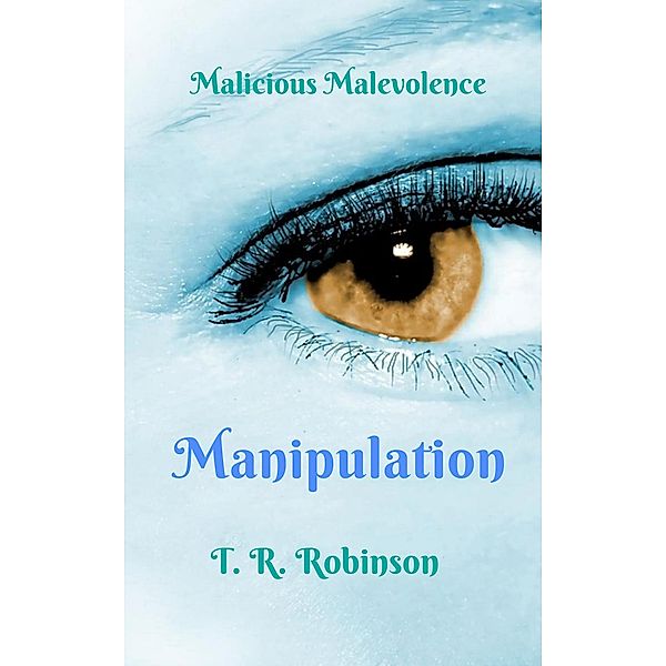 Manipulation (Bitches, #6) / Bitches, T. R. Robinson