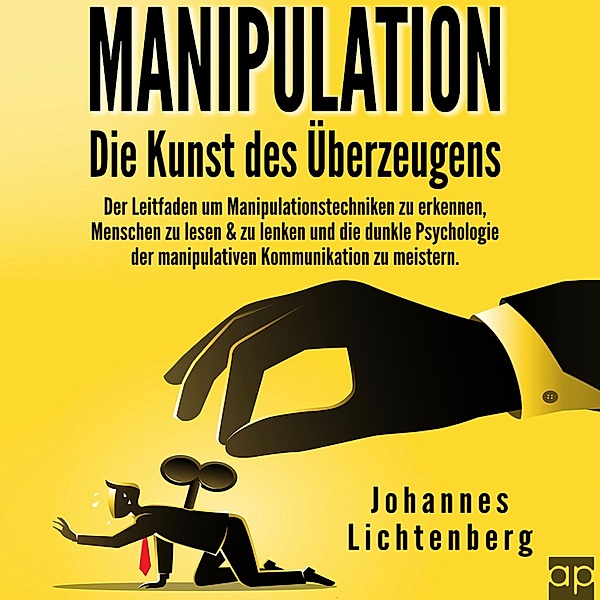 Manipulation - Die Kunst des Überzeugens, Johannes Lichtenberg
