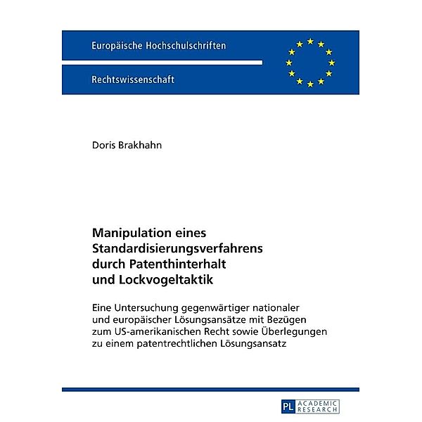 Manipulation eines Standardisierungsverfahrens durch Patenthinterhalt und Lockvogeltaktik, Brakhahn Doris Brakhahn