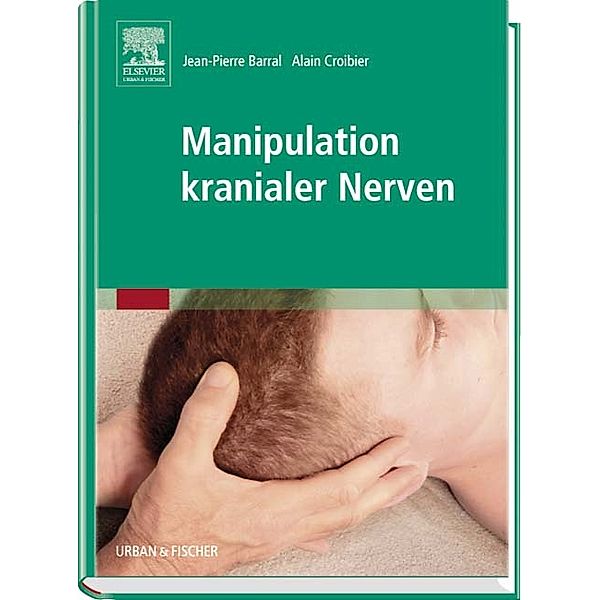 Manipulation kranialer Nerven, Jean-Pierre Barral, Alain Croibier