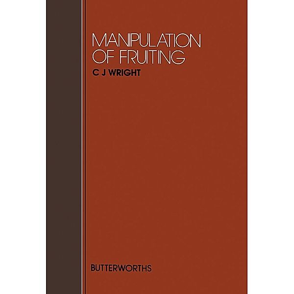 Manipulation of Fruiting, C. J. Wright