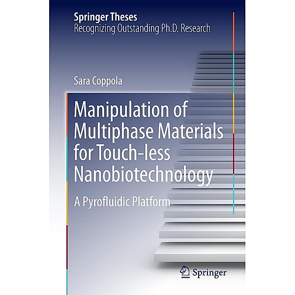Manipulation of Multiphase Materials for Touch-less Nanobiotechnology / Springer Theses, Sara Coppola