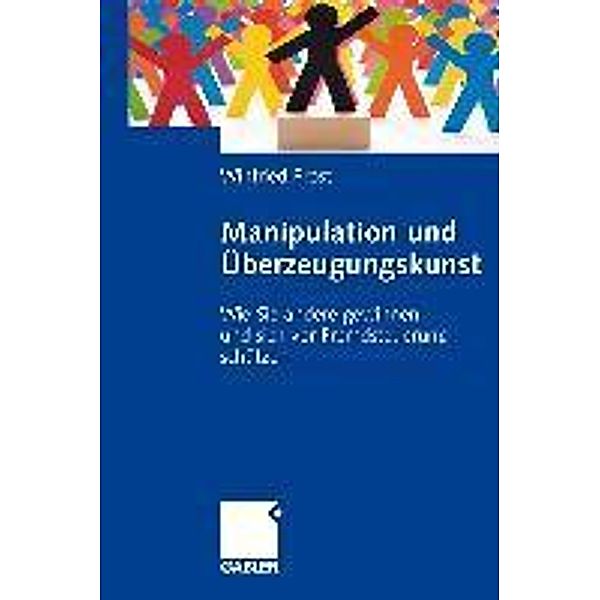 Manipulation und Überzeugungskunst, Winfried Prost