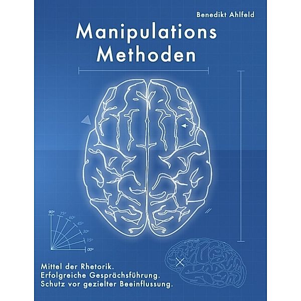 Manipulations-Methoden, Benedikt Ahlfeld