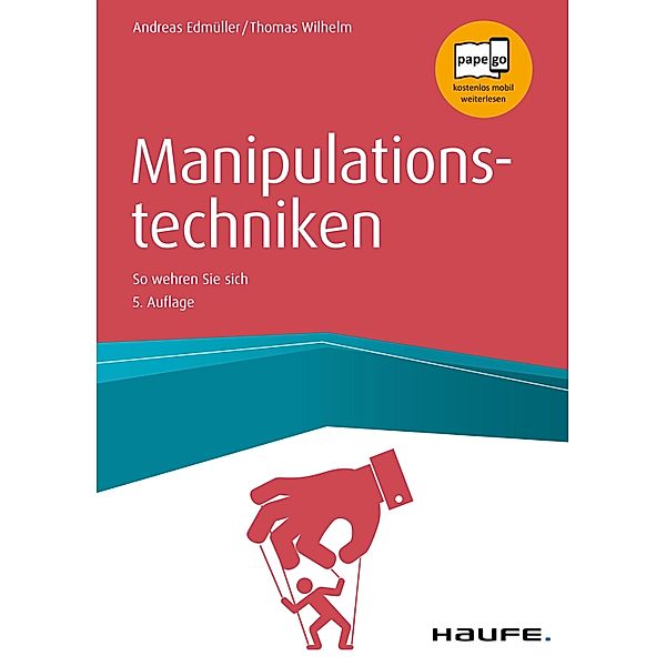 Manipulationstechniken / Haufe Fachbuch, Andreas Edmüller, Thomas Wilhelm