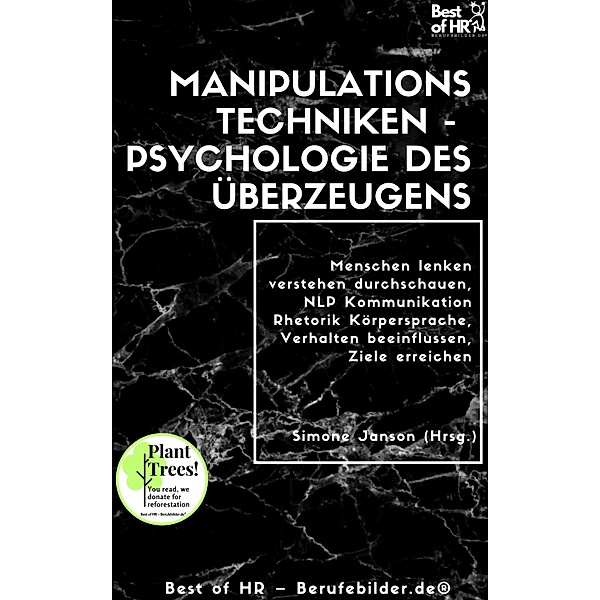Manipulationstechniken - Psychologie des Überzeugens, Simone Janson
