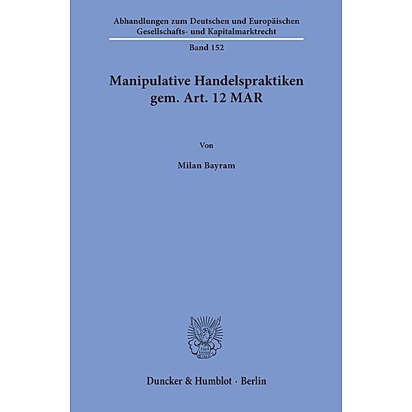 Manipulative Handelspraktiken gem. Art. 12 MAR., Milan Bayram