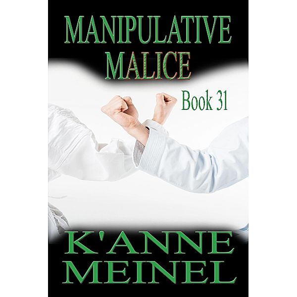 Manipulative Malice / Malice, K'Anne Meinel