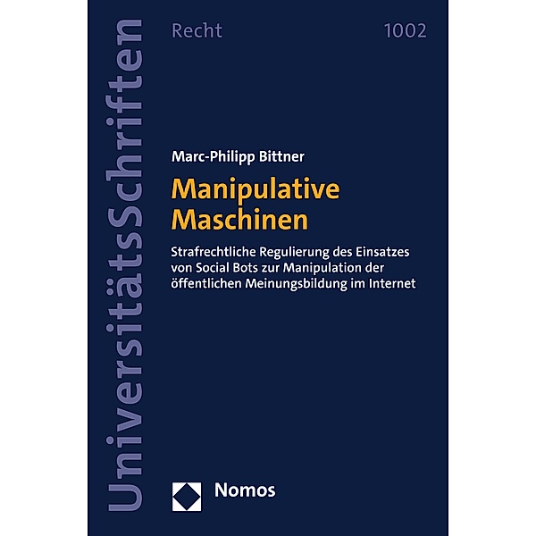 Manipulative Maschinen / Nomos Universitätsschriften - Recht Bd.1002, Marc-Philipp Bittner