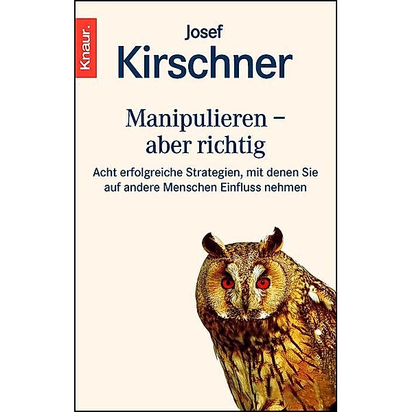 Manipulieren, aber richtig, Josef Kirschner