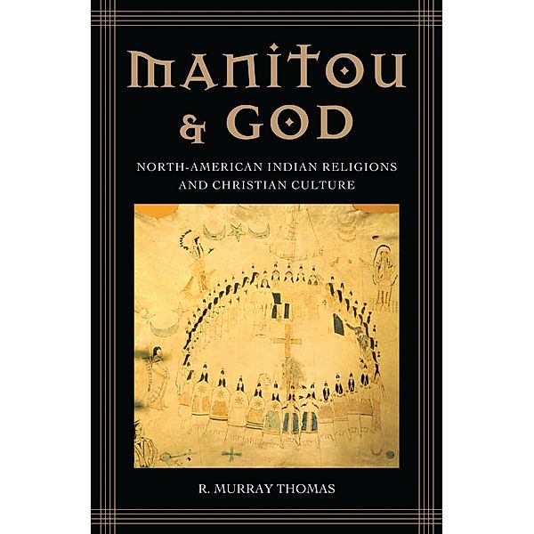 Manitou and God, R. Murray Thomas