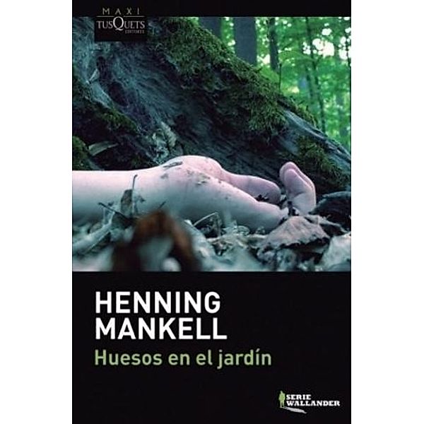 Mankell, H: Huesos en el jardín, Henning Mankell