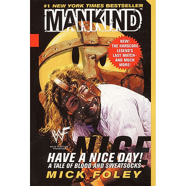 Mankind, Have a Nice Day!, Mick Foley