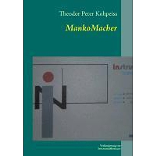 MankoMacher, Theodor Peter Kohpeiss