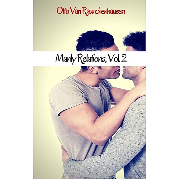 Manly Relations, Vol. 2, Otto Von Raunchenhausen