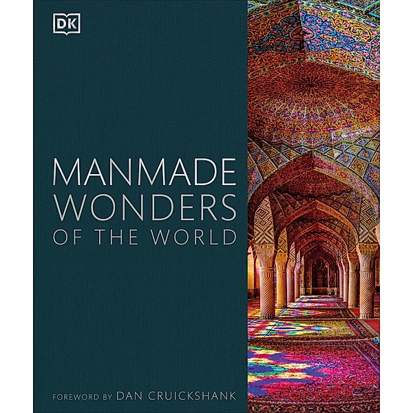 Manmade Wonders of the World / DK Wonders of the World, Dk