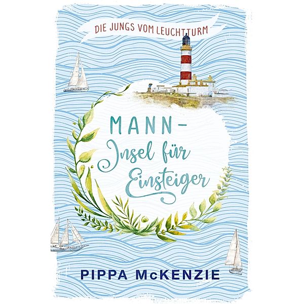 Mann - Insel für Einsteiger, Pippa McKenzie