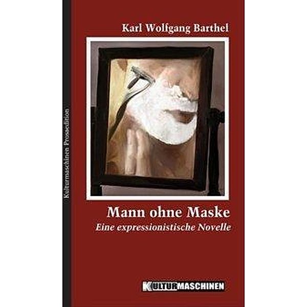 Mann ohne Maske, Karl W. Barthel