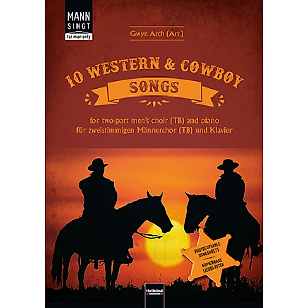 Mann singt. 10 Western & Cowboy Songs für 2-stimmingen Männerchor (TB) und Klavier, Gwyn Arch