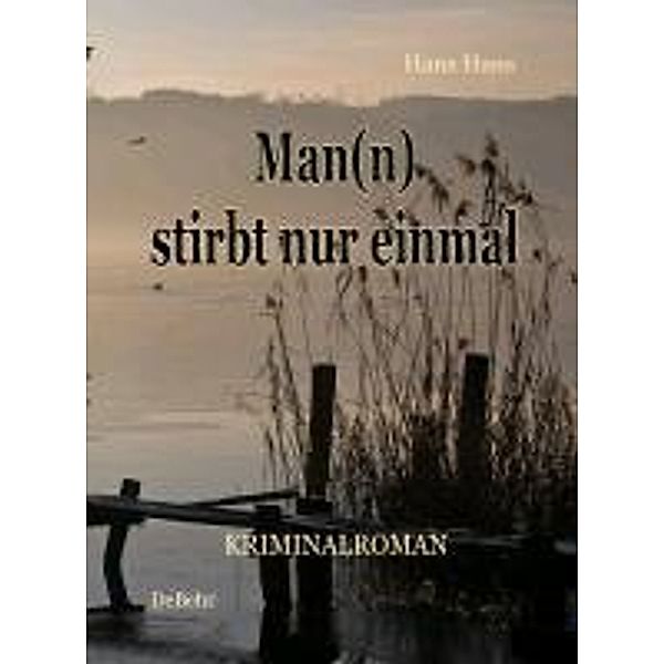 Man(n) stirbt nur einmal, Hans Hans