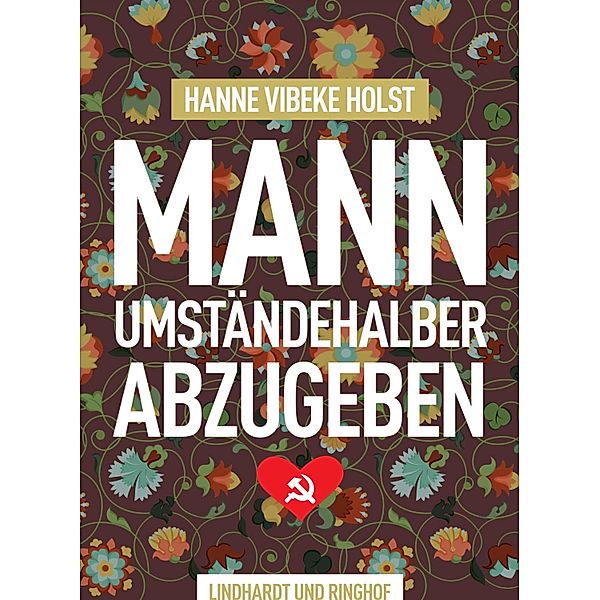 Mann umständehalber abzugeben, Hanne-vibeke Holst