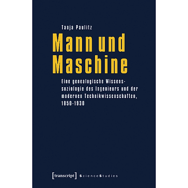 Mann und Maschine / Science Studies, Tanja Paulitz