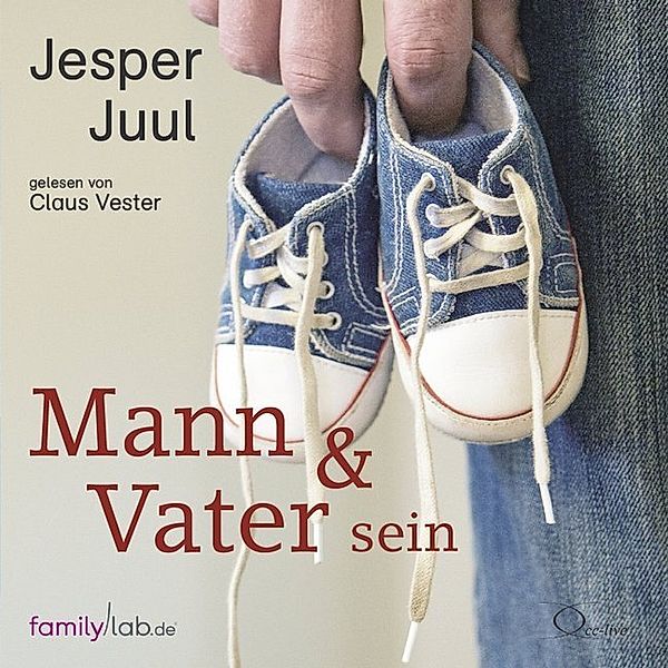 Mann & Vater sein,4 Audio-CDs, Jesper Juul