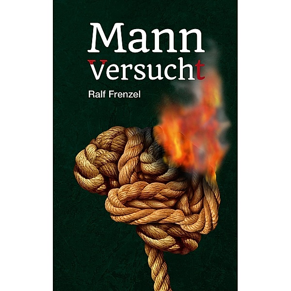 Mann Versuch(t), Ralf Frenzel