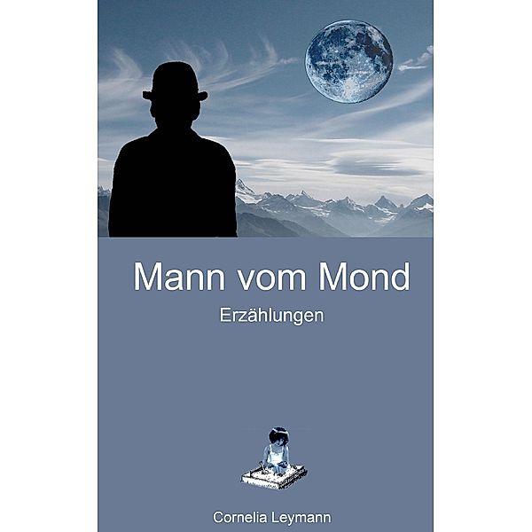 Mann vom Mond, Cornelia Leymann