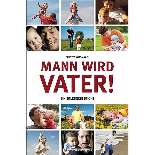 Mann wird Vater!, Carsten Wittmaack