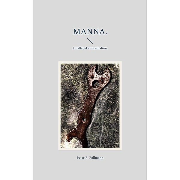 Manna., Peter R. Pollmann