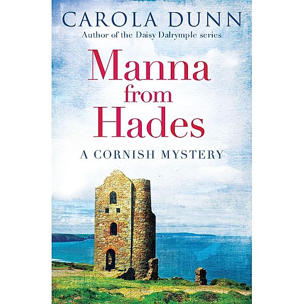 Manna from Hades / Cornish Mysteries Bd.1, Carola Dunn