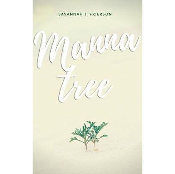 Manna Tree, Savannah J. Frierson