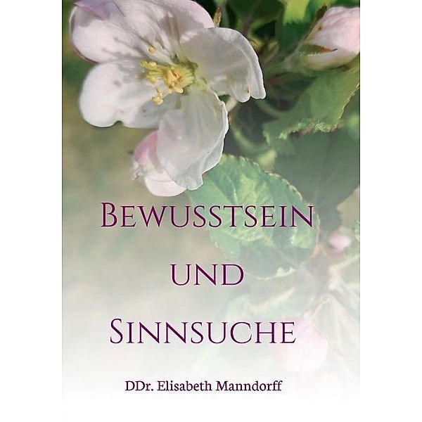 Manndorff, D: Bewusstsein und Sinnsuche, Elisabeth Manndorff, Hemma Manndorff