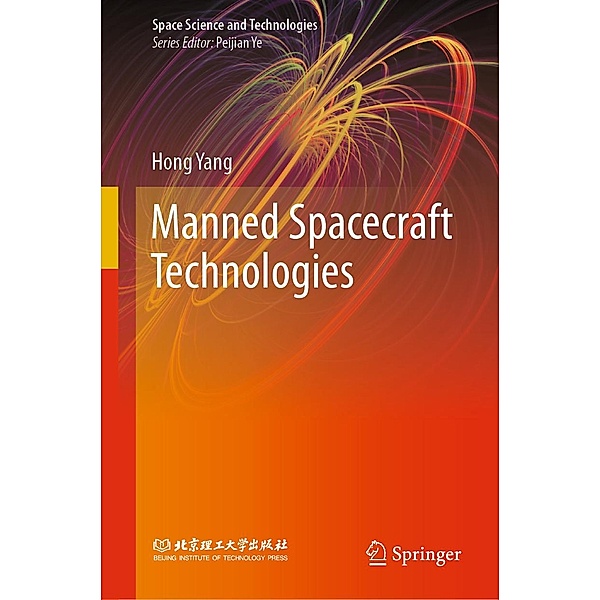 Manned Spacecraft Technologies / Space Science and Technologies, Hong Yang