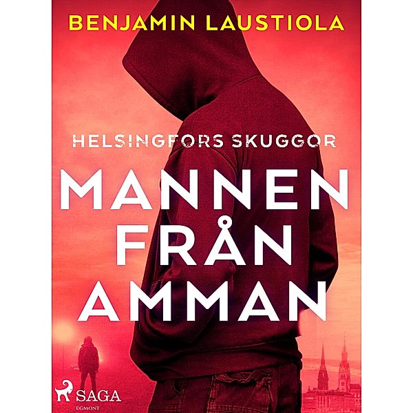 Mannen från Amman / Helsingfors skuggor Bd.3, Benjamin Laustiola