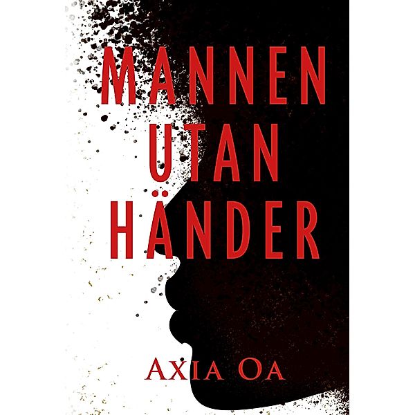 Mannen utan händer, Axia Oa