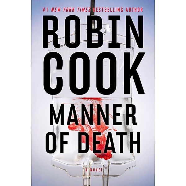Manner of Death / A Jack Stapleton & Laurie Montgomery Novel Bd.14, Robin Cook