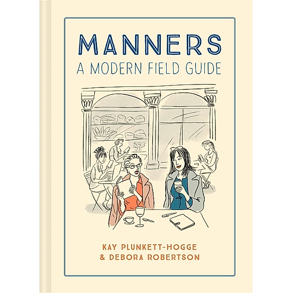 Manners, Kay Plunkett-Hogge, Debora Robertson